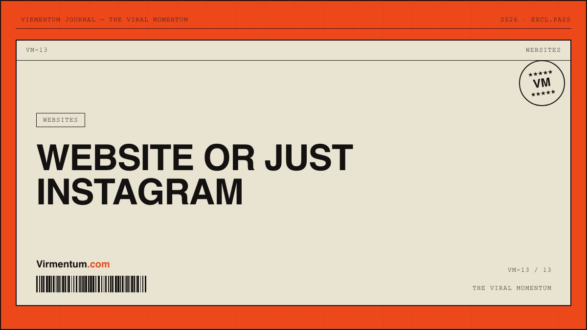 Do You Really Need a Website in 2026, or Just Instagram?